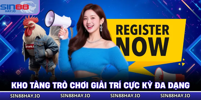 Đăng Ký SIN88 - Hướng Dẫn Chi Tiết 3 Bước Cực Đơn Giản Kho tàng trò chơi giải trí cực kỳ đa dạng