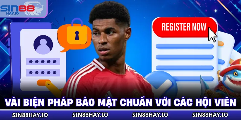 Đăng Ký SIN88 - Hướng Dẫn Chi Tiết 3 Bước Cực Đơn Giản Vài biện pháp bảo mật chuẩn với các hội viên